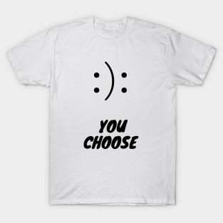 Happy or sad - you choose T-Shirt